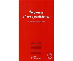 "Urgences" et ses spectateurs La médecine dans le salon - Solange Davin - L'harmattan - broché - Essai