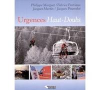 Urgences Haut-Doubs Pascal Marguet (Auteur), Fabrice Parriaux (Auteur)