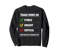 Urgences infirmières Triage infirmière Priorité Humour Sweatshirt