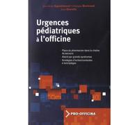 Urgences pediatriques a l'officine Place du pharmacien dans la chaine de secours, abord par grands syndromes, strat - Jean Occulti - Pro Officina Eds - broché - Livre