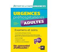 Urgences préhospitalières - Adultes - Examens et soins