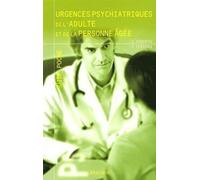 URGENCES PSYCHIATRIQUES DE L'ADULTE ET DE LA PERSONNE AGEE