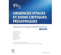 Urgences vitales et soins critiques pédiatriques: Approche clinique multidisciplinaire