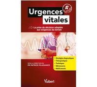 Urgences vitales Patrick Plaisance (Coordination éditoriale), Patrick Barriot (Auteur), Lionel Degomme (Auteur), Jean-Guillaume Dillinger (Auteur), Cécile Durand (Auteur), Françoise Hainaut (Auteur), 