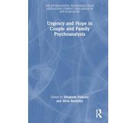 Urgency and Hope in Couple and Family Psychoanalysis