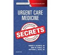 Urgent Care Medicine Secrets Robert Olympia, Rory O,neill, Matthew Silvis, Md (Auteur)