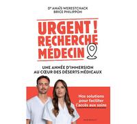 Urgent ! Recherche médecin Une année d'immersion au coeur des déserts médicaux - Anaïs Werestchack - Marabout - broché - Essai