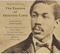 Uri Caine The Passion of Octavius Catto: Music By Uri Caine (CD) Album