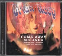 Uriah Heep - Come Away Melinda (a Collection Of Classic Ballads)