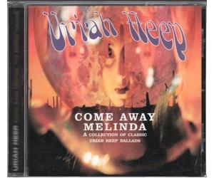 Uriah Heep - Come Away Melinda (a Collection Of Classic Ballads)