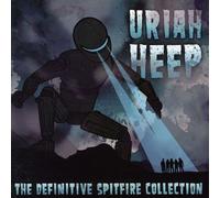 Uriah Heep - The Definitive Spitfire Collection