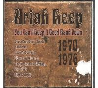 Uriah Heep - You can't keep a good band down