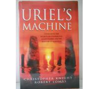 Uriel's Machine: the Prehistoric Technology That S