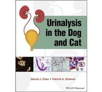 Urinalysis in the Dog and Cat by Schenck & Patricia A. Veterinary Consulting & DeWitt & MI & USA Schenck Patricia A. Veterinary Consulting DeWitt MI USA (Auteur)