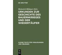 Urkunden Zur Geschichte Des Bauernkrieges Und Der Wiedertäufer