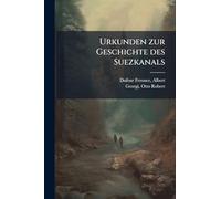 Urkunden zur Geschichte des Suezkanals
