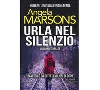Urla nel silenzio | Angela Marsons Angela Marsons (Auteur)
