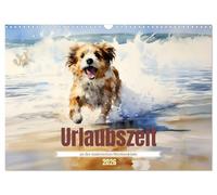 Urlaubszeit an der malerischen Nordseeküste (Wandkalender 2026 DIN A3 quer), CALVENDO Monatskalender: Insel, wir kommen!