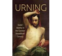 Urning: Queer Identity in the German Nineteenth Century
