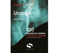 Urologie - 120 Questions Isolées + Fiches De Synthèse