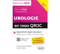 Urologie en 1000 QROC Référence ECN - François-Xavier Madec - Ellipses - broché - Scolaire / Universitaire
