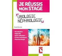 Urologie-Néphrologie Vocabulaire. Objectif. Soins infirmiers. Fiches techniques. Pharmacologie - David Bernier - Lamarre - broché - Scolaire / Universitaire