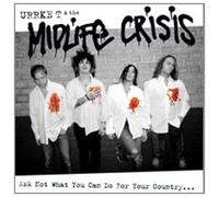 Urrke T & the Midlife Crisis - Ask Not What You Can Do for...