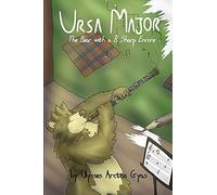 Ursa Major: The Bear With A B Sharp Encore: 13 (Ursa Major: The Adventures Homeric Of Ulysses The Bear)