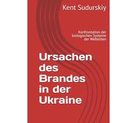 Ursachen des Brandes in der Ukraine: Konfrontation der biologischen Systeme der Welteliten