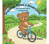 Ursinhos Fofos e Divertidos: Um Livro de Colorir Inesquecível!
