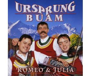 Ursprung Buam - Romeo & Julia