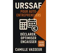 URSSAF pour Auto-Entrepreneurs : Déclarer, Optimiser, Encaisser: Moins d’effort, plus d’euros : erreurs courantes à éviter + exemples chiffrés.