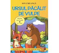 Ursul pacalit de vulpe. Prima lectura 5-7 ani - Ion Creanga, Coloram si citim cu litere mari de tipar, Editie in limba romana