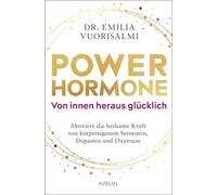 Ursula Bischoff Power-Hormone - Von innen heraus glücklich: Aktiviere di (Poche)