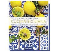 Ursula Ferrigno Cucina Siciliana: Mediterrane Lebensfreude in 70 Rezepte (Relié)