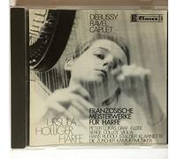 Ursula Holliger, Peter-Lukas Graf, Serge Collot, Hans Rudolf & Die Zürcher Kammermusiker - Chefs-D'OEuvres Français Pour Harpe: Debussy / Ravel / Caplet