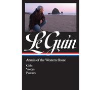 Ursula K. Le Guin: Annals of the Western Shore (LOA #335): Gifts / Voices / Powers