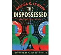 Ursula K Le Guin The Dispossessed [50th Anniversary Edition] (Poche)