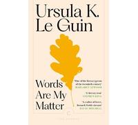 Ursula K. Le Guin Words Are My Matter (Poche) Canons