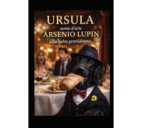 Ursula la ladra gentildonna: L' innocenza se portata con eleganza , diventa credibile