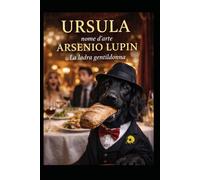 Ursula la ladra gentildonna: L' innocenza se portata con eleganza , diventa credibile