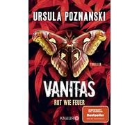 Ursula Poznansk VANITAS - Rot wie Feuer: Thriller SPIEGEL Bestseller J (Poche)