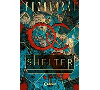 Ursula Poznanski Loewe Juge Shelter: Der Spiegel-Bestseller von Ursula P (Relié)
