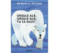 Ursule alb, ursule alb, tu ce auzi? - Bill Martin Jr