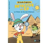 Ursule Lapine, détective au CP - Le trésor de Toucan Khamon - Eva Grynszpan - Nathan - Poche - Roman cadet