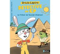 Ursule Lapine, détective au CP - Le trésor de Toucan Khamon - Lune Bleue - dès 6 ans