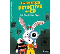 Ursule Lapine, détective au CP : Les tableaux de Pablo - Lune Bleue Dès 6 ans