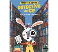 Ursule Lapine, détective au CP - Une histoire sans fin - Eva Grynszpan - Nathan - Poche - Roman cadet