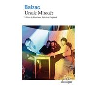 Honoré de Balzac – Ursule Mirouët – Édité par Madeleine Ambrière-Fargeaud – Gallimard