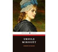Ursule Mirouët: Scènes de vie de province (La Comédie Humaine)